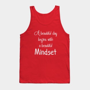 Beautiful mindset positive thinking happiness quote Tank Top